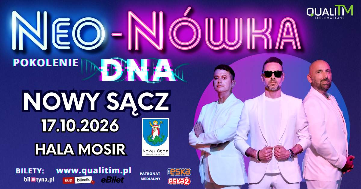 aktualność: Gotowi na „Pokolenie DNA”? Legendarna Neo-Nówka z premierowym show w Nowym Sączu!